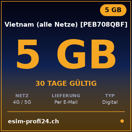 eSIM Vietnam (alle Netze) [PEB708QBF] – 5 GB / 30 Tage — eSIM Datenpaket kaufen, sofort per E-Mail | eSIMProfi24